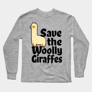 Alpaca Lover Gift - Funny Save The Woolly Giraffes Long Sleeve T-Shirt